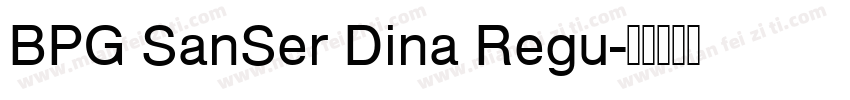 BPG SanSer Dina Regu字体转换